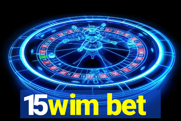 15wim bet